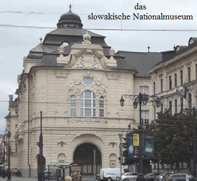 das
slowakische Nationalmuseum