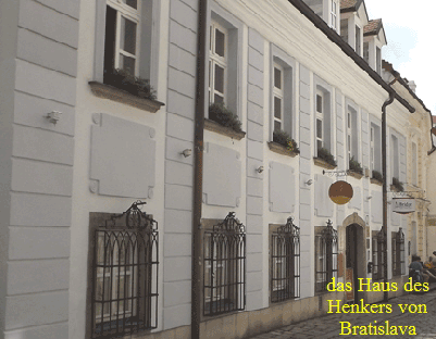 das Haus des
Henkers von
Bratislava