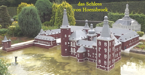 das Schloss 
von Hoensbroek